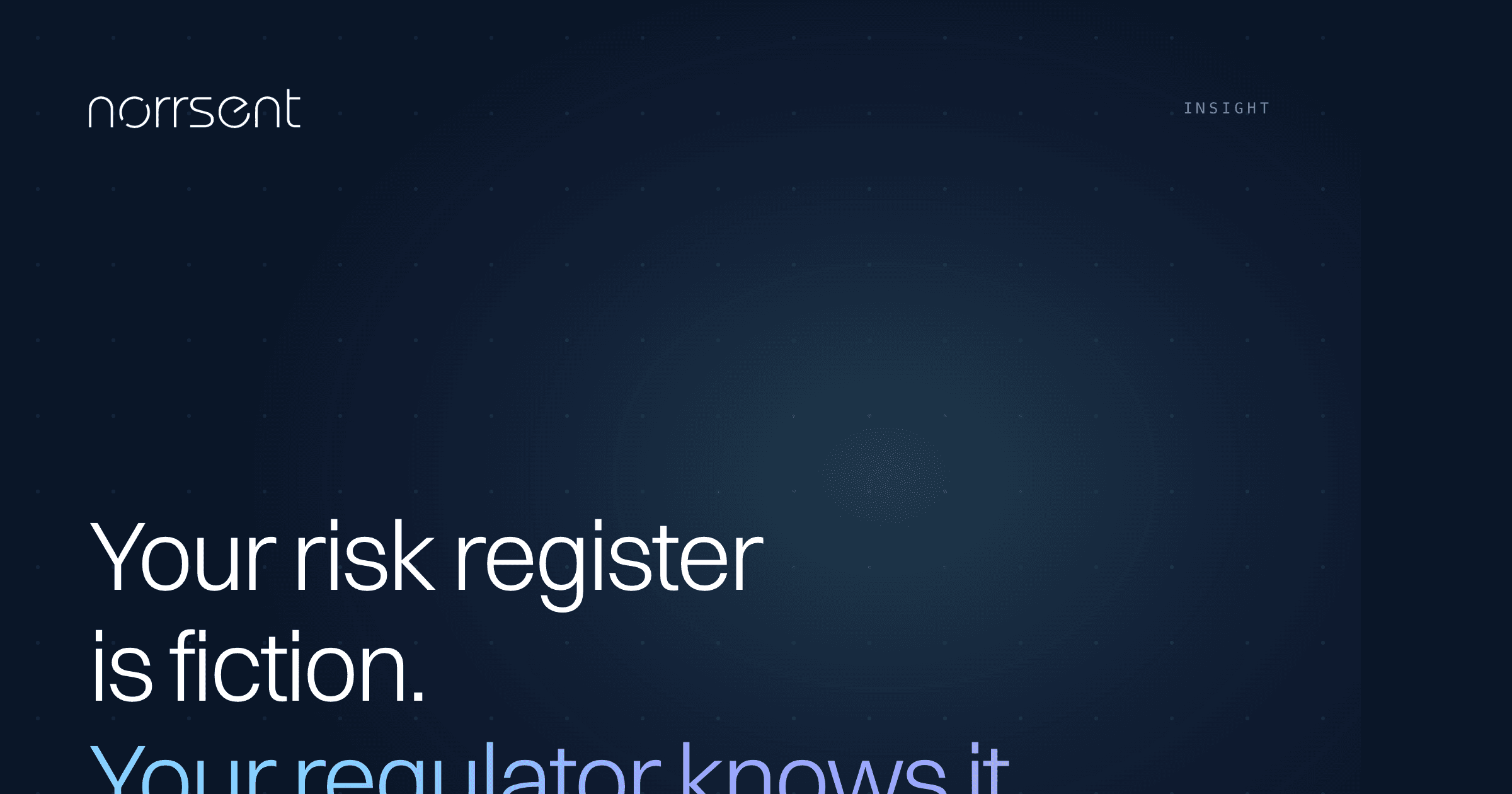 Norrsent insight: a risk register is fiction unless threats, controls, and consequences are linked. Energy industry context.